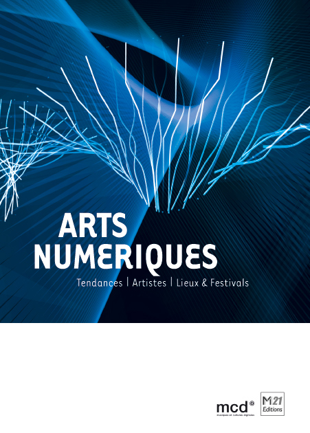 Arts numériques: tendances, artistes, lieux & festivals
un panorama des arts numériques en France (paru le 16.09.2008)